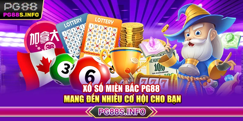 Xổ Số Miền Bắc PG88 Mang Đến Nhiều Cơ Hội Cho Bạn