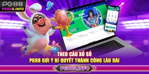 Theo Cầu Xổ Số - PG88 Gợi Ý Bí Quyết Thành Công Lâu Dài