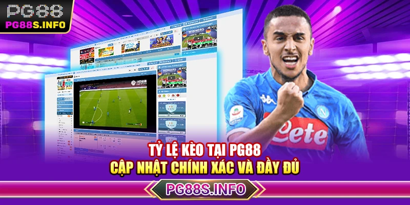 Tỷ Lệ Kèo Tại PG88 – Cập Nhật Chính Xác Và Đầy Đủ