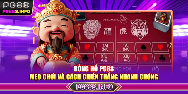 Rồng Hổ PG88 – Mẹo Chơi Và Cách Chiến Thắng Nhanh Chóng