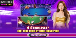 Xì Tố Online Online PG88? Luật Chơi Cùng Kỹ Năng Chinh Phục 