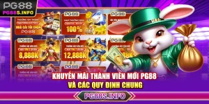 Khuyến Mãi Thành Viên Mới PG88 Và Các Quy Định Chung