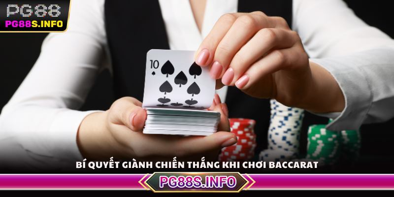 Bí quyết giành chiến thắng khi chơi Baccarat