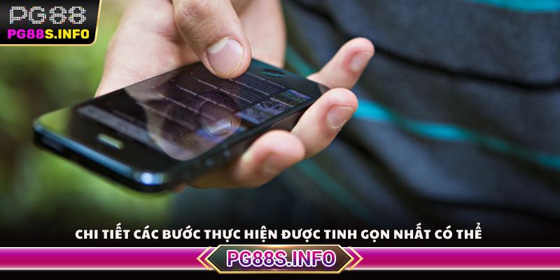 Chi tiết các bước thực hiện được tinh gọn nhất có thể
