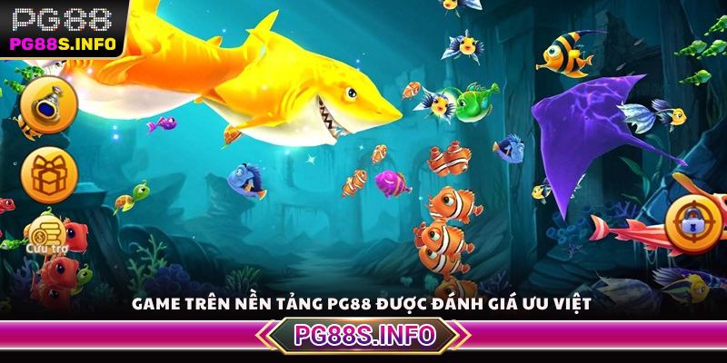 Game trên nền tảng PG88 được đánh giá ưu Việt