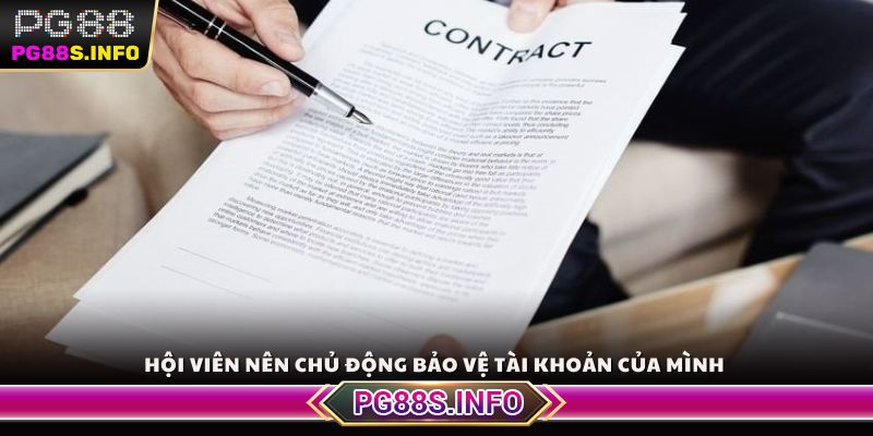 Hội viên nên chủ động bảo vệ tài khoản của mình
