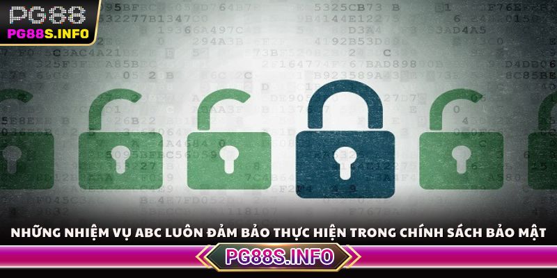 Những nhiệm vụ ABC luôn đảm bảo thực hiện trong chính sách bảo mật người dùng
