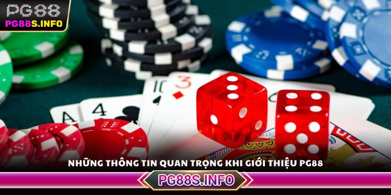 Những thông tin quan trọng khi giới thiệu PG88