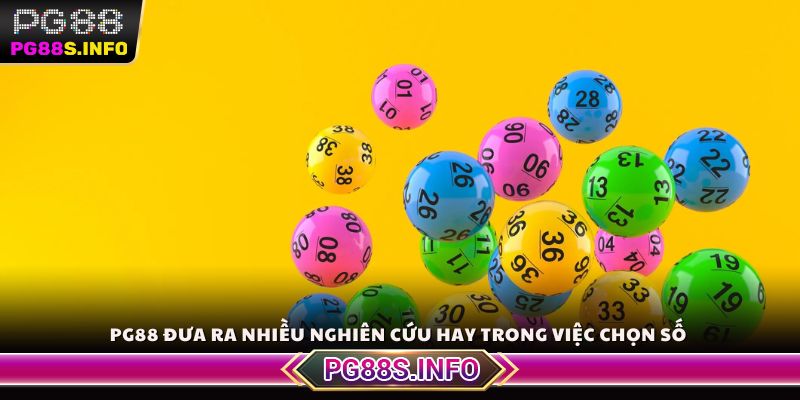 PG88 đưa ra nhiều nghiên cứu hay trong việc chọn số 