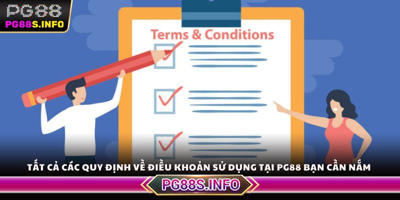 Tất cả các quy định về điều khoản sử dụng tại PG88 bạn cần nắm