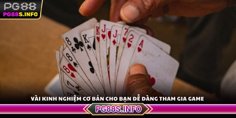 Vài kinh nghiệm cơ bản cho bạn dễ dàng tham gia game 